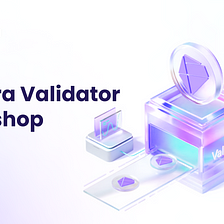 Findora Developer Workshop: Everything A Validator Needs to Know