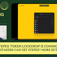 Step App Stepx Token Lockdrop Is Coming — How $FITFI Stakers Can Get Stepx?