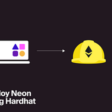 Neon EVM: How to Deploy Neon dApps Using Hardhat