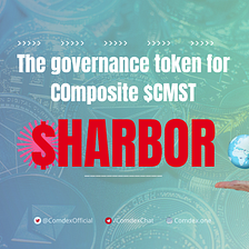 A DEEP LOOK AT THE CMST GOVERNANCE TOKEN “$HARBOR”