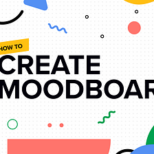 How to create a moodboard?