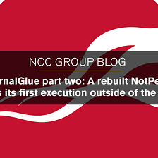 EternalGlue part two: A rebuilt NotPetya gets its first execution outside of the lab