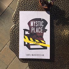 A Q&A with Tanya Mardirossian on her novel, ‘Mystic Place’