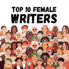 Wanted! The Top 10 Female Writers On Medium in 2022