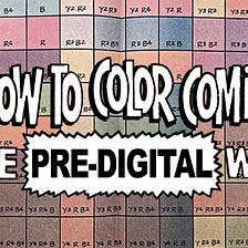 A Brief and Broad History of Post Golden Age-Pre-Digital Comic Book Coloring