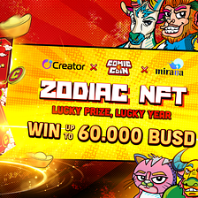 Creator, Mirana and Comic Coin co-brand to release Special NFT Collection “Zodiac NFT, Lucky Prize…