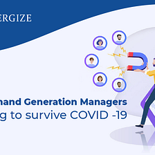 What Demand Generation Managers should do to survive COVID-19