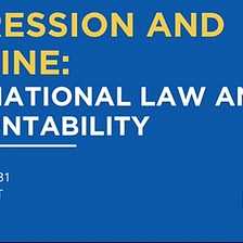 Aggression and Ukraine: International Law and Accountability
