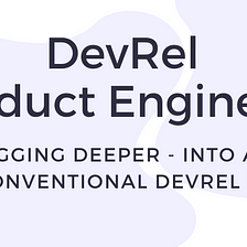 Developer Relations + Product — DevRelCarousels #5