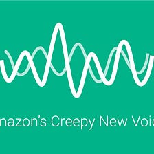 Meet Amazon’s Creepy New Voice Recognition Technology
