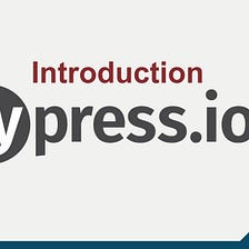 Introduction of Cypress A Test Automation Tool