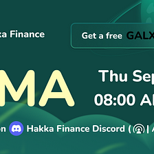 Hakka Finance AMA Recap: September 2022