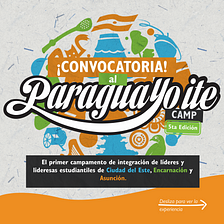 Convocamos a estudiantes de Asunción, Ciudad del Este y Encarnación al ParaguaYOite Camp 2022