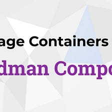 How I got my docker-compose YML to work switching to podman-compose