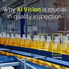 Why AI Vision is Crucial in Quality Inspection