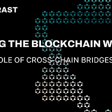 Uniting the blockchain world: The role of cross-chain bridges