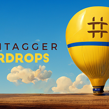 Hashtagger’s next phase: FAIRDROPS! The airdrops that are provably fair.