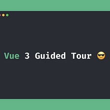 Vue 3 Guided Tour — พาเที่ยว Vue 3