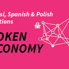 Translations of “Token Economy” into Spanish, Farsi and Polish