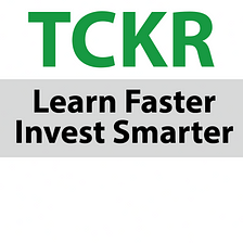 TCKR Learn — Learn Faster, Invest Smarter!