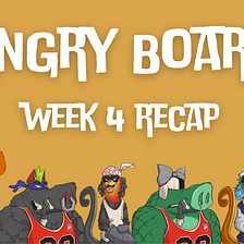 Inside Angry Boars — Week 4 Recap