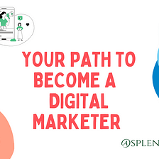 Stop Soul Searching and Become a Digital Marketer for free