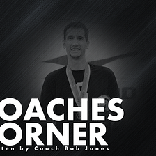 Coaches Corner (Bob Jones)