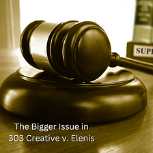 The Bigger Issue in Creative v Elenis