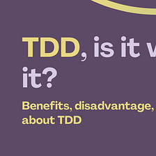 TDD, is it worth it?