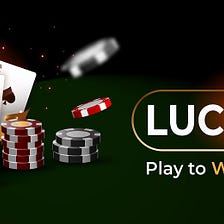 LUCKYCHIP: Play to Win, Bank to Earn.