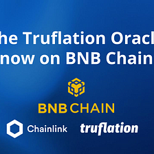 The Truflation Oracle now also on BNB Chain