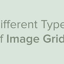 Different Types of Image Grids