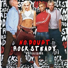 No Doubt “Rock Steady” dropped 21 years ago.