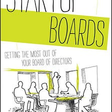 Book summary: Startup Boards