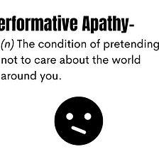 Gen Z and Performative Apathy