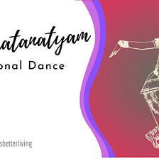 Bharatanatyam — Devotional Dance