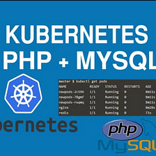 Deploy Scalable Php application in kubernetes cluster with Mysql database integration with Nginx…