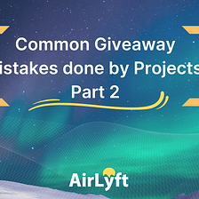 4 common giveaway mistakes you should stop right now: Part II