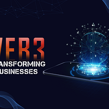 Web3 Transforming Businesses