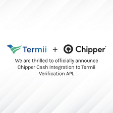Announcing Chipper Cash Integration to Termii’s Verification APIs