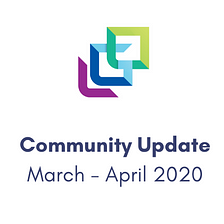 LGO Community Update March-April 2020
