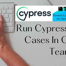 How to Set up And Run Cypress Test Cases in CI/CD TeamCity?