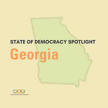 State of Democracy Spotlight Series: Georgia