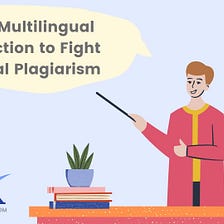 Countering Global Plagiarism with Multilingual Detection