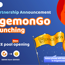 BakerySwap and Dogemon Go partnership announcement