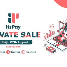 ITSPAY will be Private Sale on Aug 27th, Let’s see !