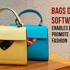Bags Designing Software Enables Brands to Promote Inclusive Fashion