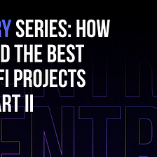 SENTRY Series: How to compare the best GameFi projects — Part II