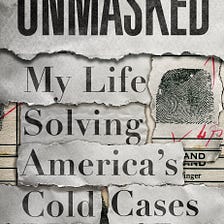 Catching The Bad Guys: A Book Review on “Unmasked” by Paul Holes