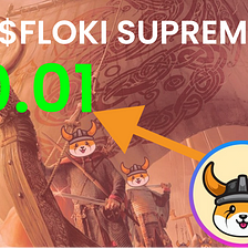 The $FLOKI Supremacy | Are we Going to $0.01?